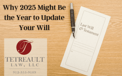 Why 2025 Might Be the Year to Update Your Will: A Look at Recent Legal Changes